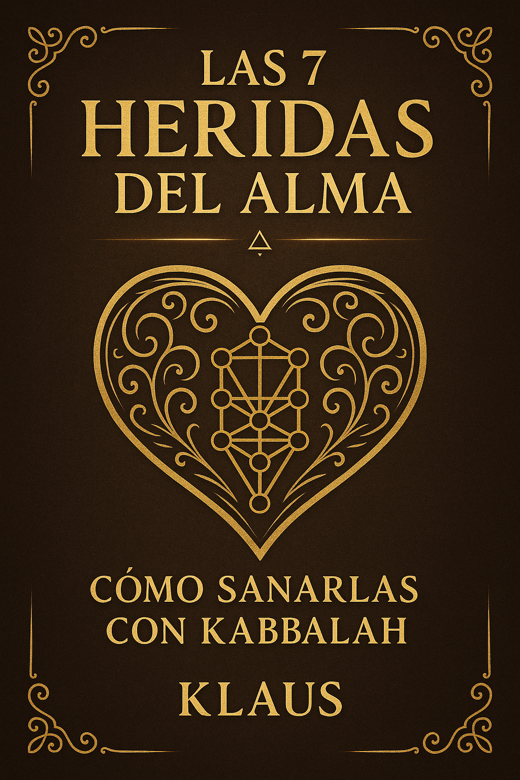 Las 7 heridas del alma y cómo se curan con Kabbalah